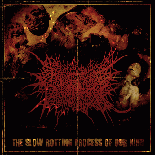 Propitious Vegetation : The Slow Rotting Process of Our Kind